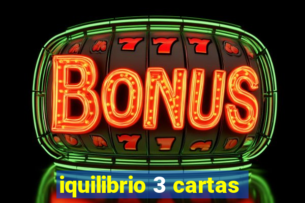 iquilibrio 3 cartas
